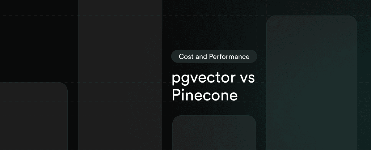 pgvector vs Pinecone